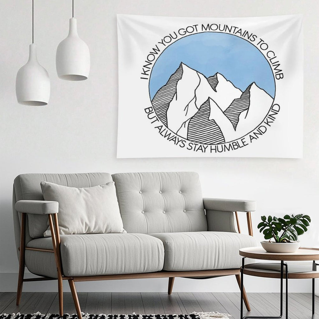 Always Stay Humble And Kind Mountains Tapestry