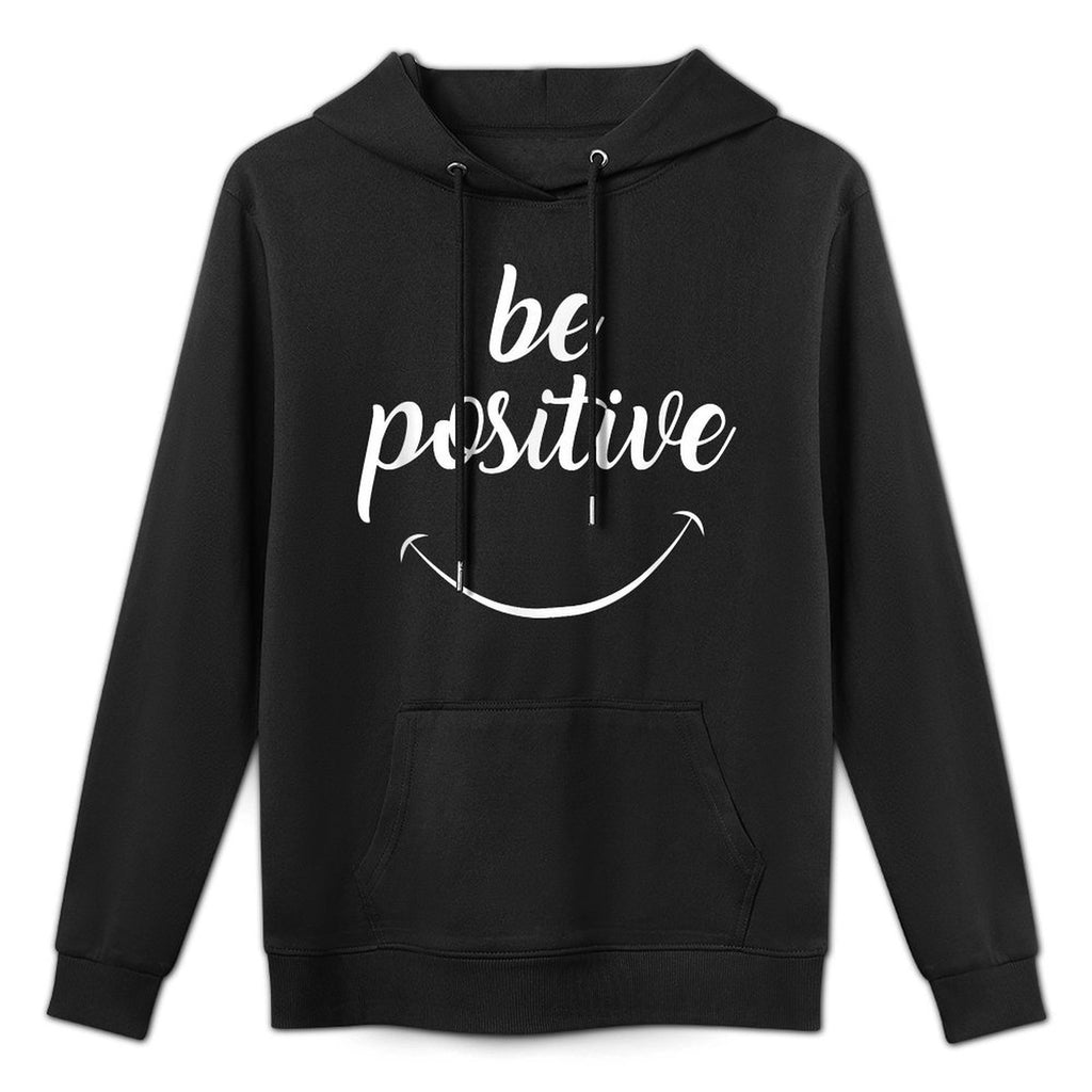 Be Positive Motivational Tshirt Machine Washable Hoodie