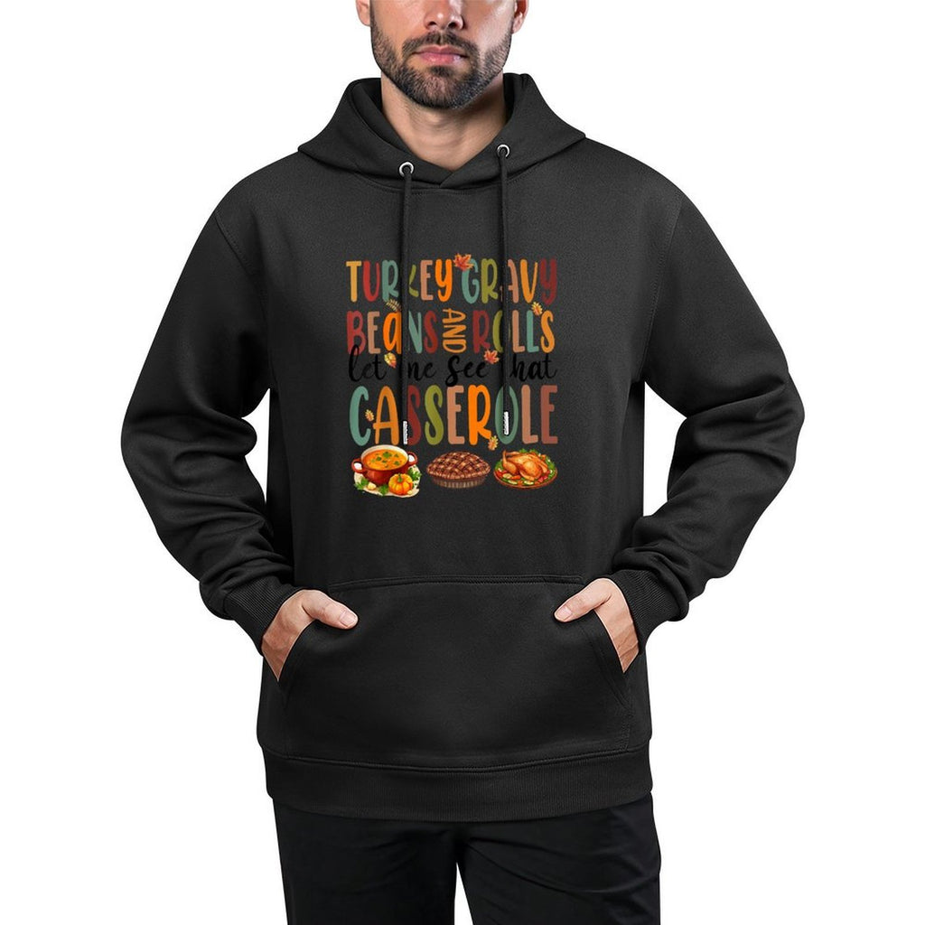 Funny Turkey Gravy Beans And Rolls Let Me See That Casserole Shape Retention Hoodie