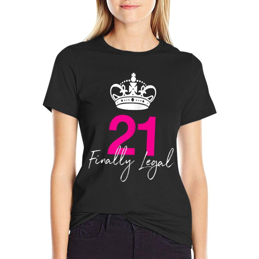 Finally Legal 21st Birthday Shirt for Her  Easy-care T-Shirt