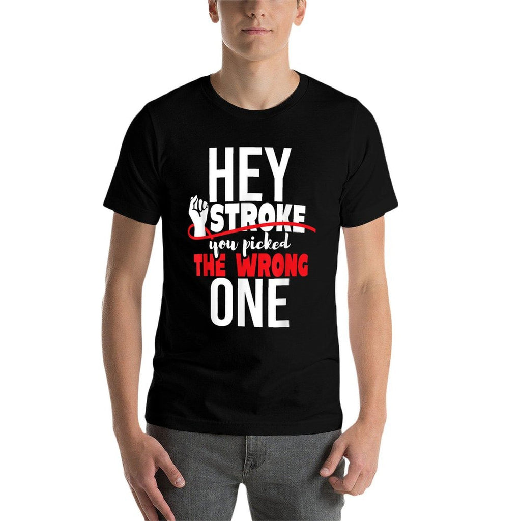 Hey Stroke You Picked The Wrong One - Red Awareness Ribbon  Versatile T-Shirt