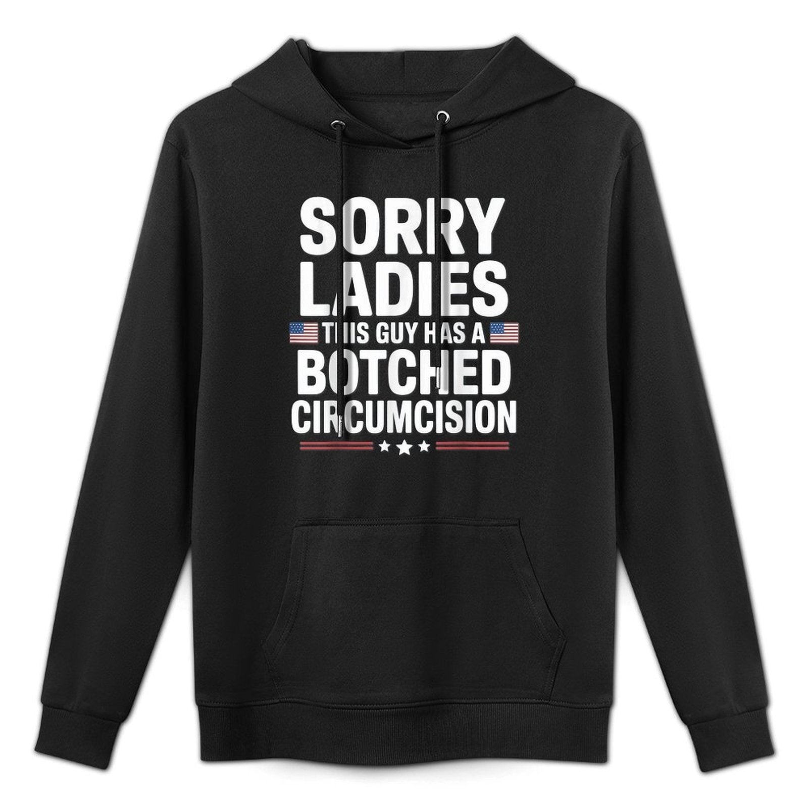 Sorry Ladies This Guy Has A Botched Circumcision Kangaroo Pocket Hoodie
