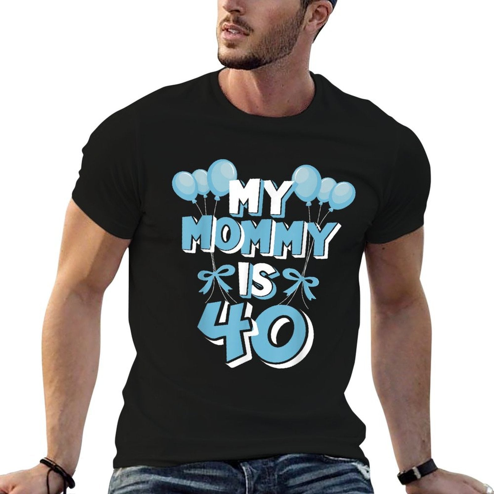 My Mommy Is 40 Years Old Mom 40th Birthday  Stretchy T-Shirt