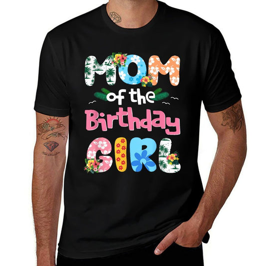 Mom And Dad Of The Birthday Girl Hawaii Family Party Funny  Fade-proof Color T-Shirt