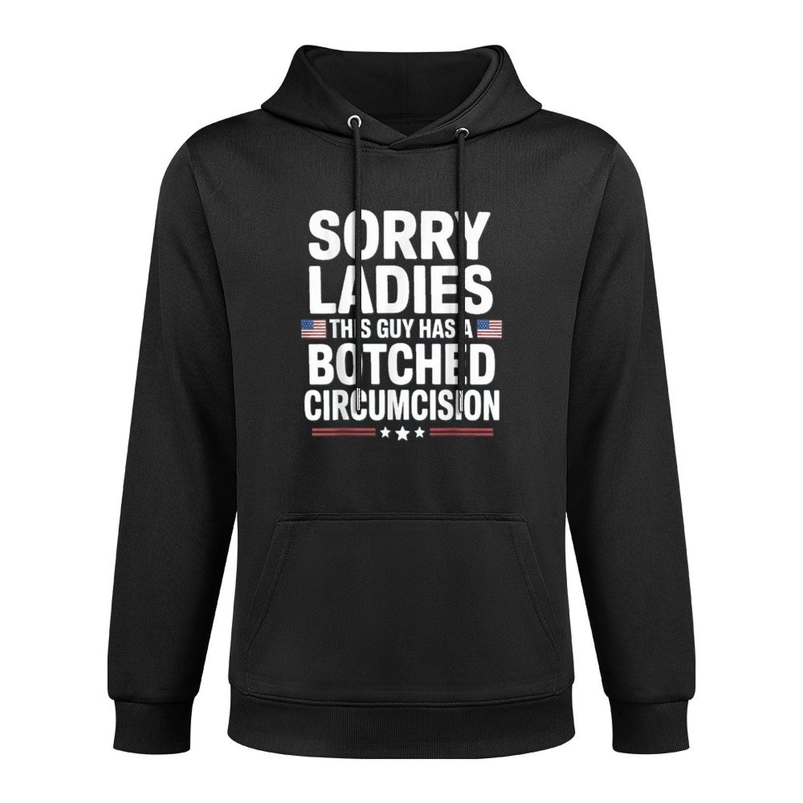 Sorry Ladies This Guy Has A Botched Circumcision Kangaroo Pocket Hoodie