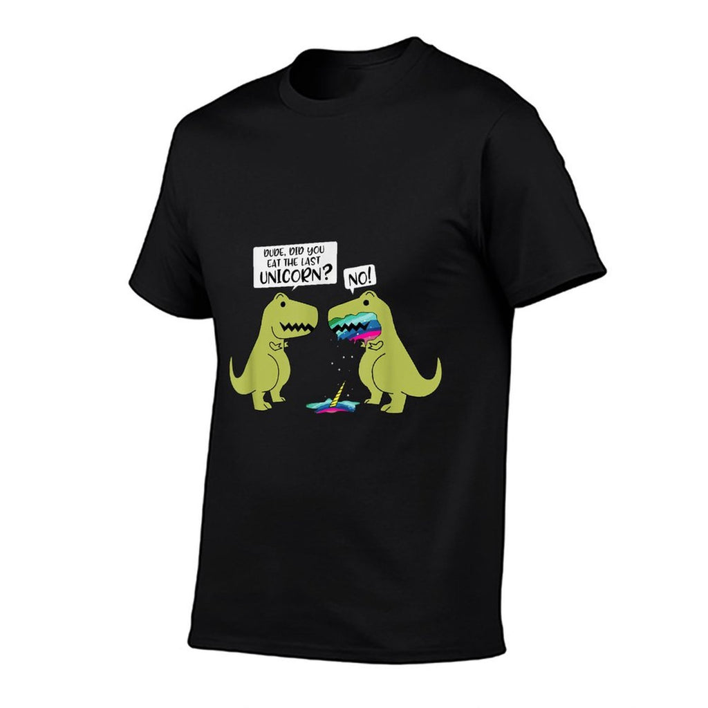 Funny Did You Eat The Last Unicorn Dinosaur  Versatile T-Shirt
