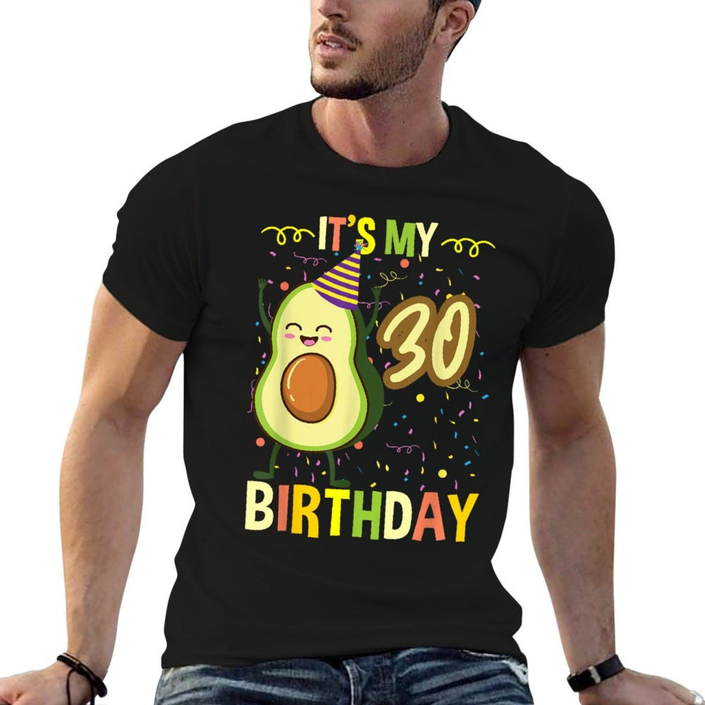 Its My 30th Birthday Avocado  Easy-care T-Shirt