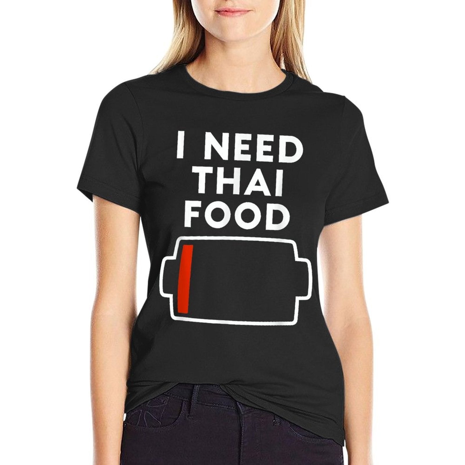 I Need Thai Food Funny Thai Food Lovers Food Love  Easy-care T-Shirt