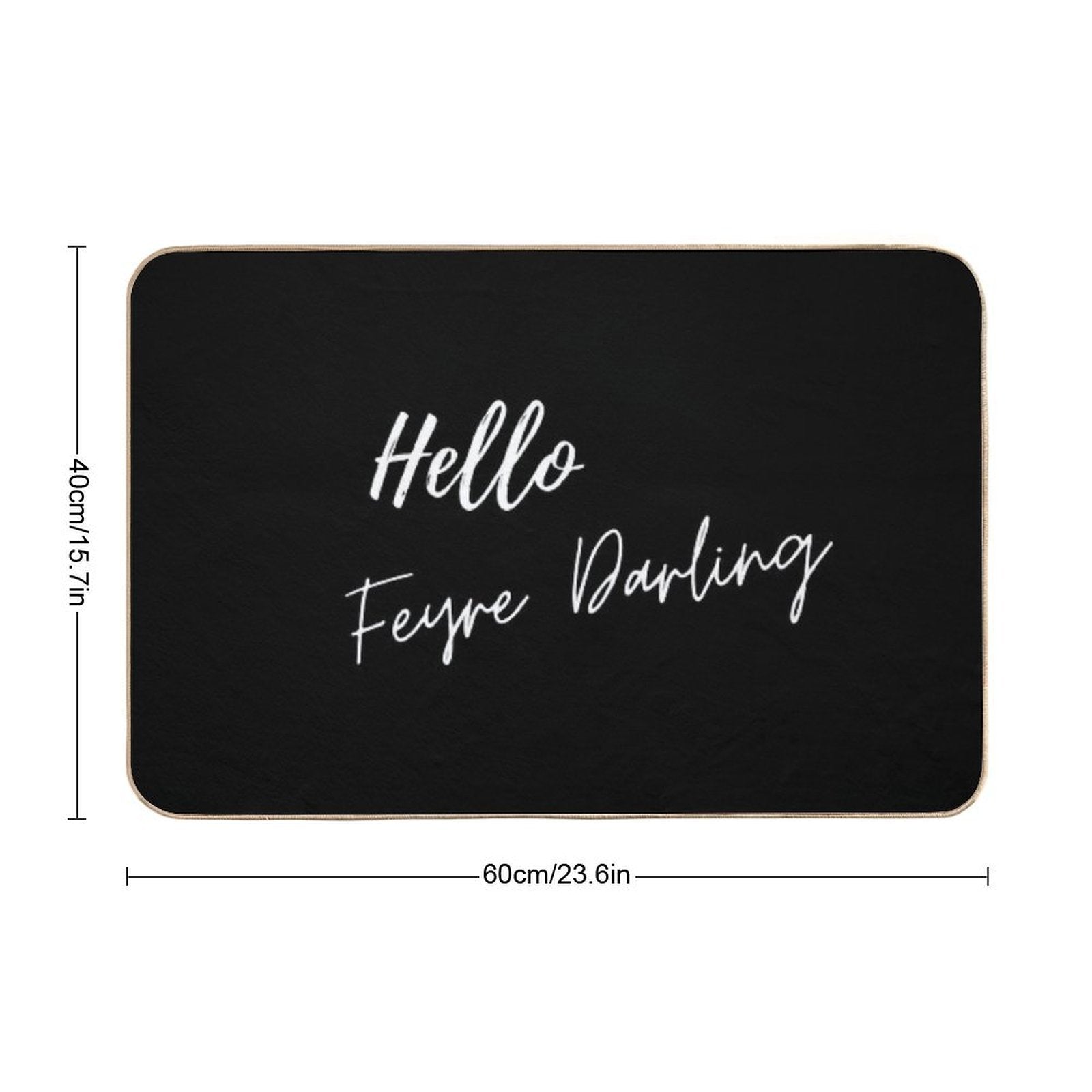 Hello Feyre Darling Acotar Rhysand Quote  Dirt-Trapping Bath Mat