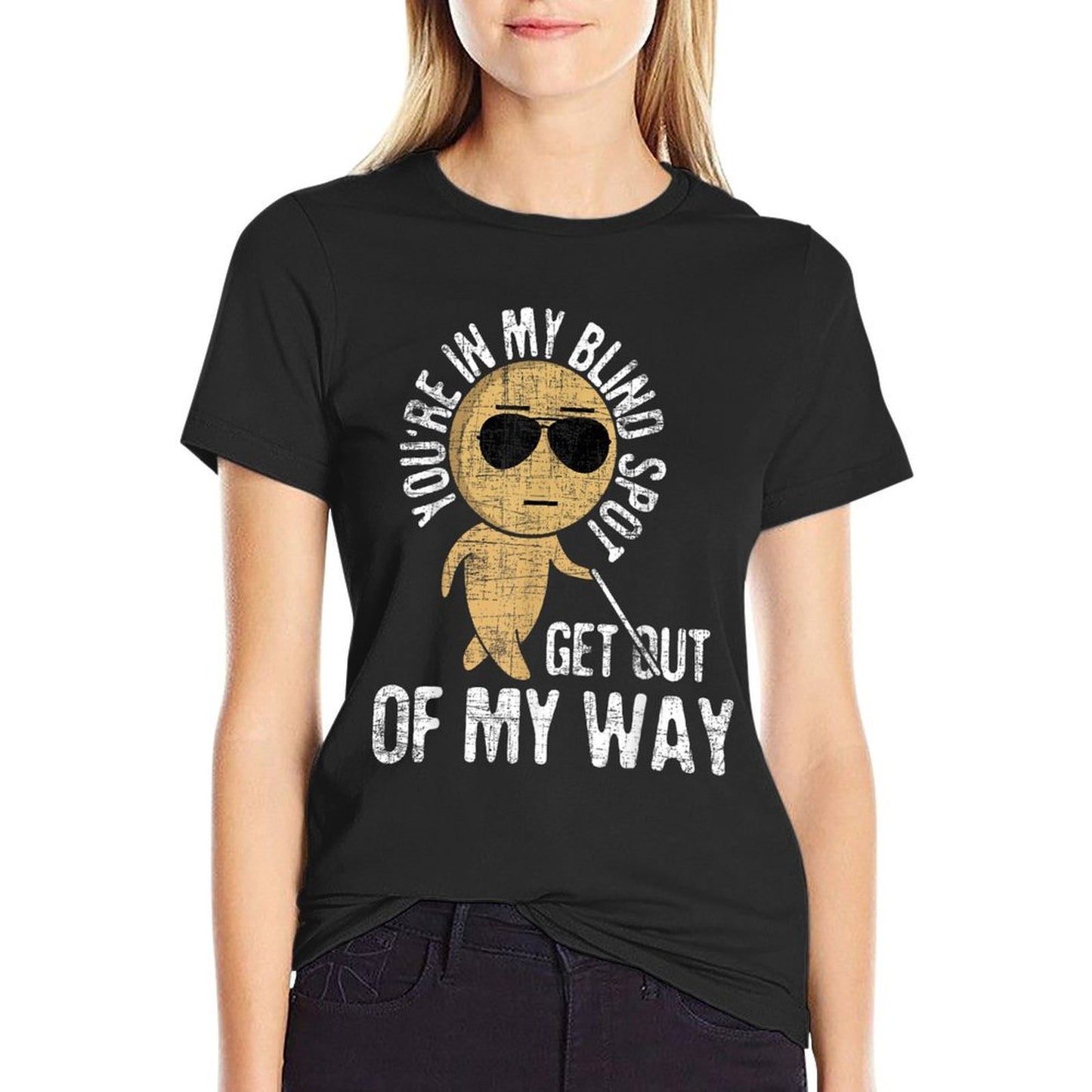 Youre In My Blind Spot - Blindness Visual Impairment Vision Comfortable T-Shirt
