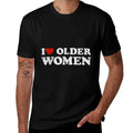 I Love Older Women Red Heart Older Women Sarcasm  Slim-fit Cut T-Shirt