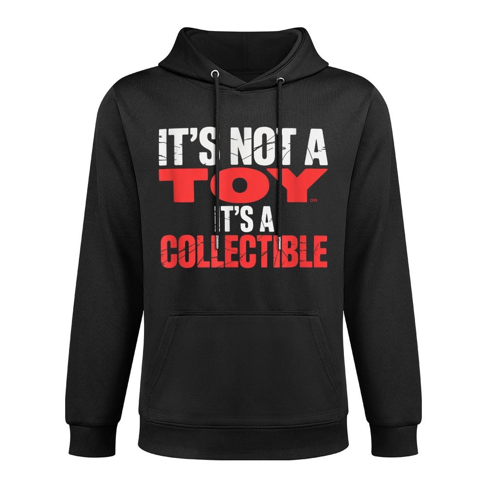 Its Not A Toy Its A Collectible Collector Hobby ----- Kangaroo Pocket Hoodie
