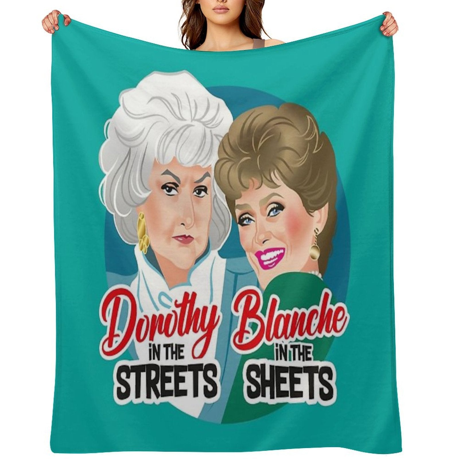 Dorothy in The Streets, Blanche in The Sheets Multi-functional Throw Blanket