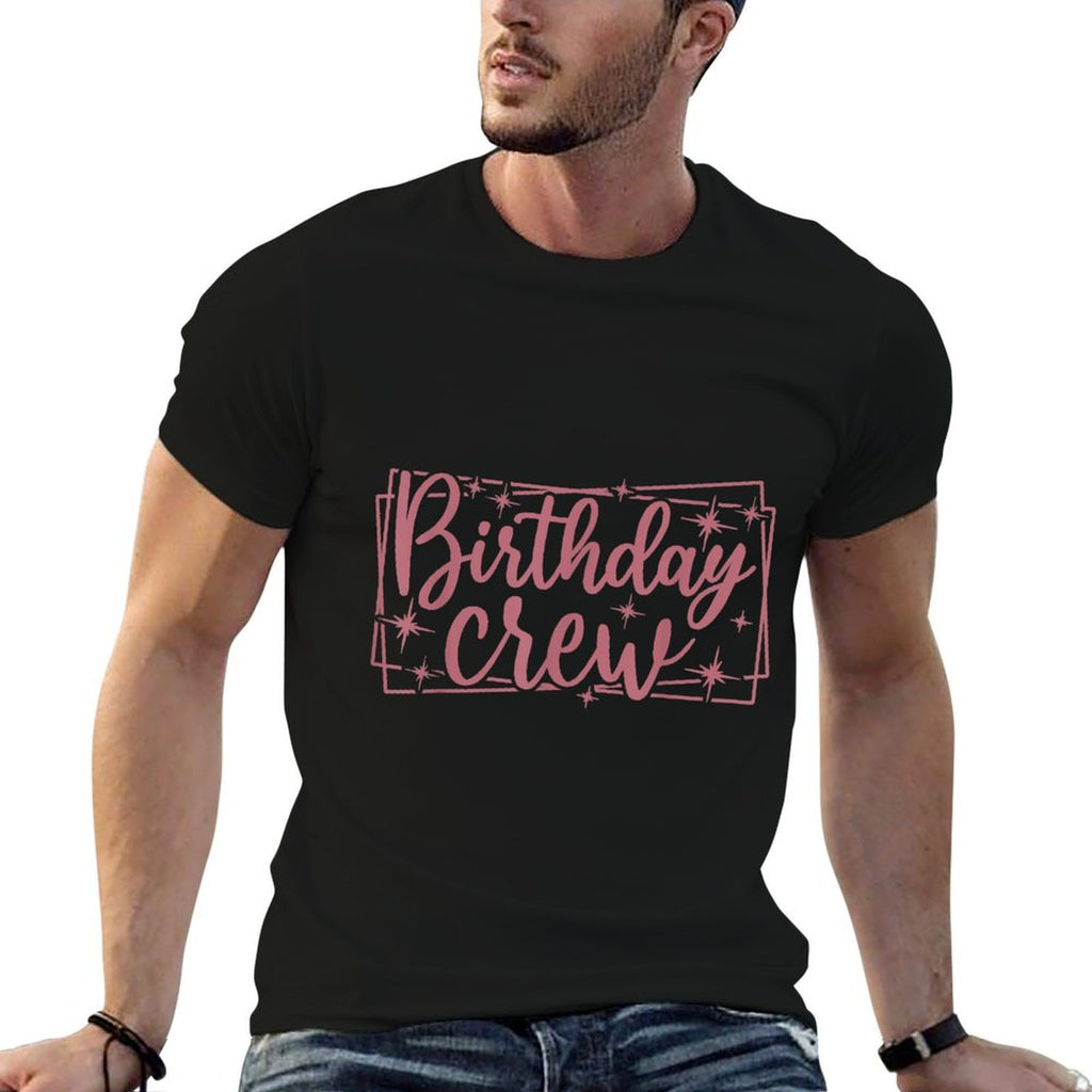 Birthday Crew, Women & Girls, Matching Group Birthday Party  Fade-proof Color T-Shirt