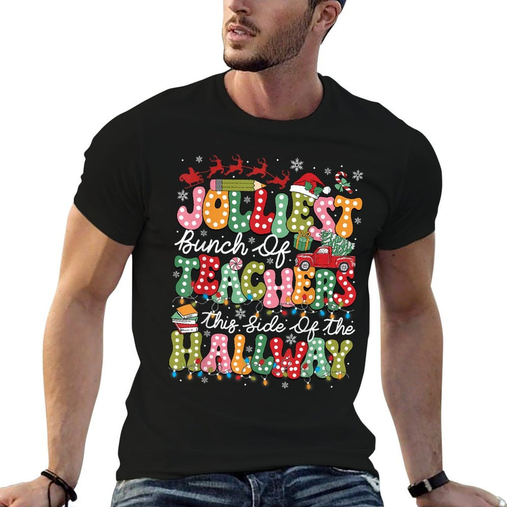 Jolliest Bunch of Teachers This Side of The Hallway Xmas  High-quality Stitching T-Shirt
