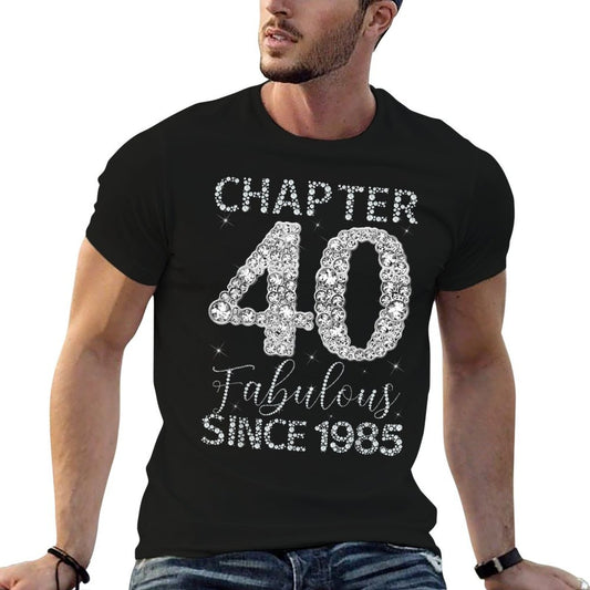 Chapter 40 Fabulous Since 1985 Happy 40Th Birthday Girl Lady  High-quality Stitching T-Shirt
