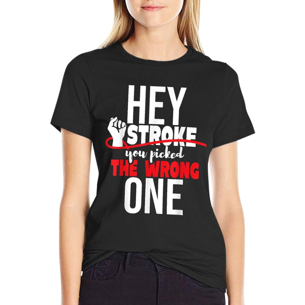 Hey Stroke You Picked The Wrong One - Red Awareness Ribbon  Versatile T-Shirt