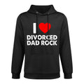 I Love Divorced Dad Rock Joke Cotton-Polyester Blend Hoodie