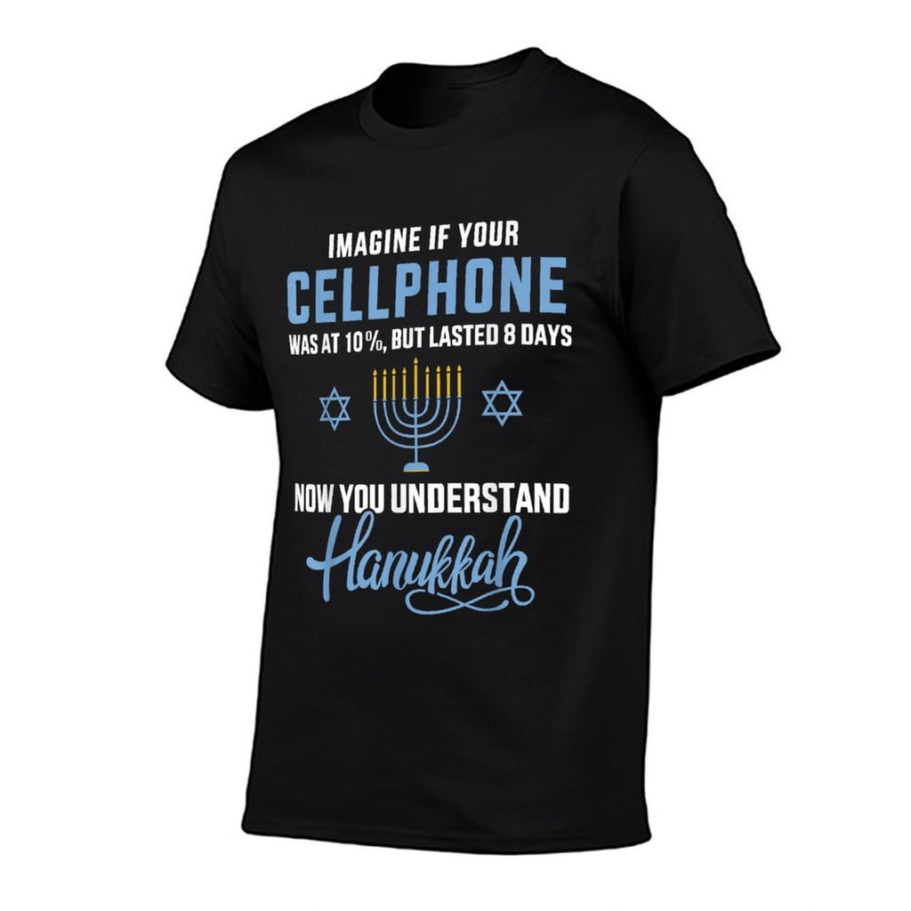 Funny Cellphone 8 Days Understand Jewish Hanukkah Chanukah  Versatile T-Shirt