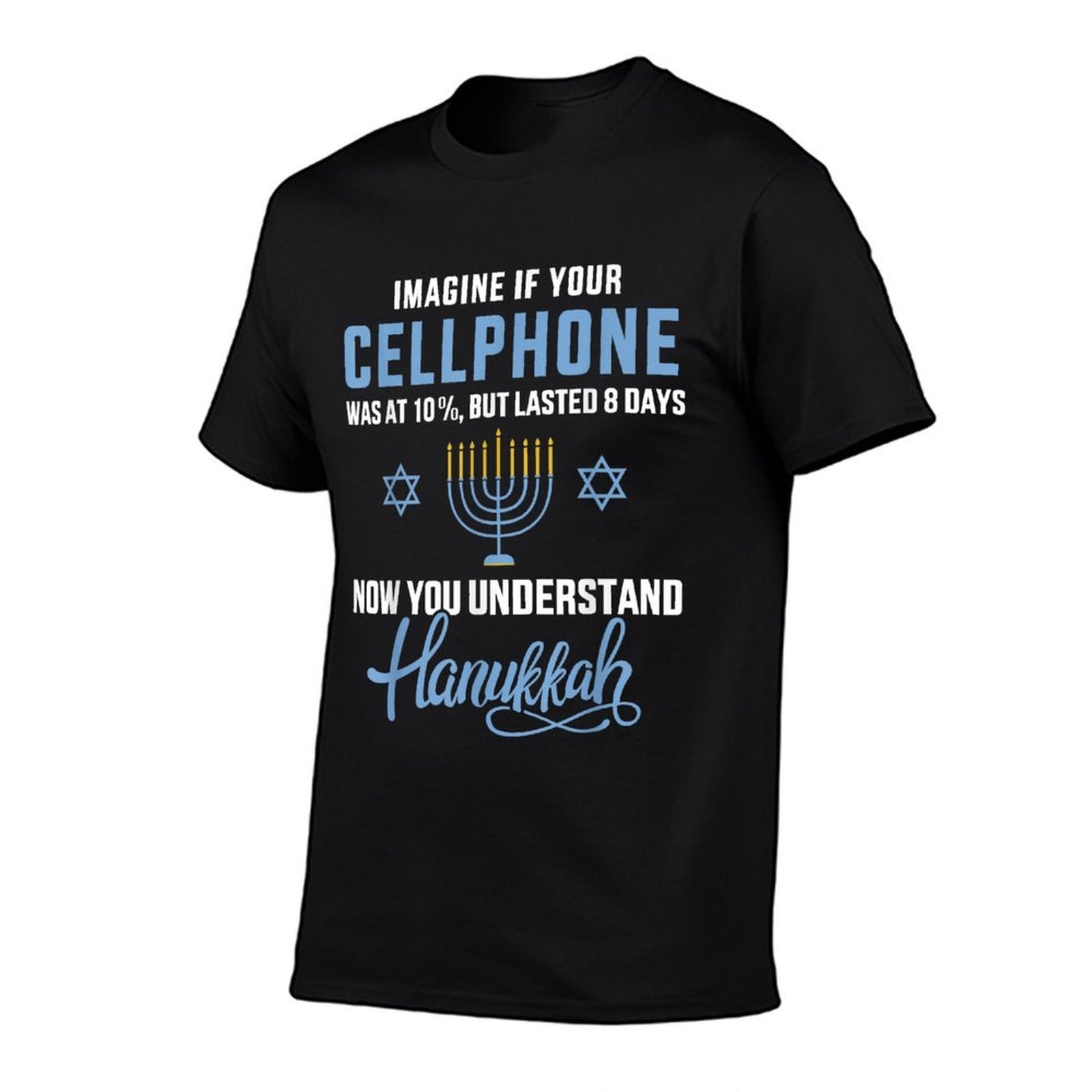 Funny Cellphone 8 Days Understand Jewish Hanukkah Chanukah  Versatile T-Shirt
