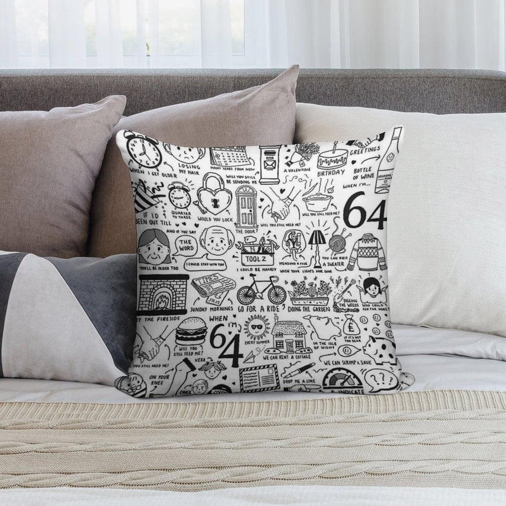 When I’m Sixty Four Soft Skin-Friendly Throw Pillow
