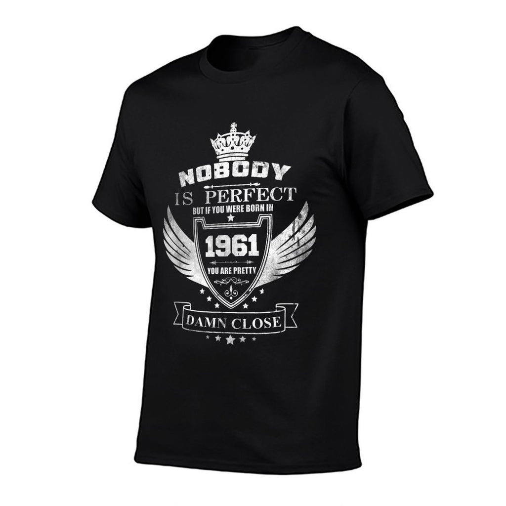Nobody Is Perfect 1961 60th Birthday Comfortable T-Shirt
