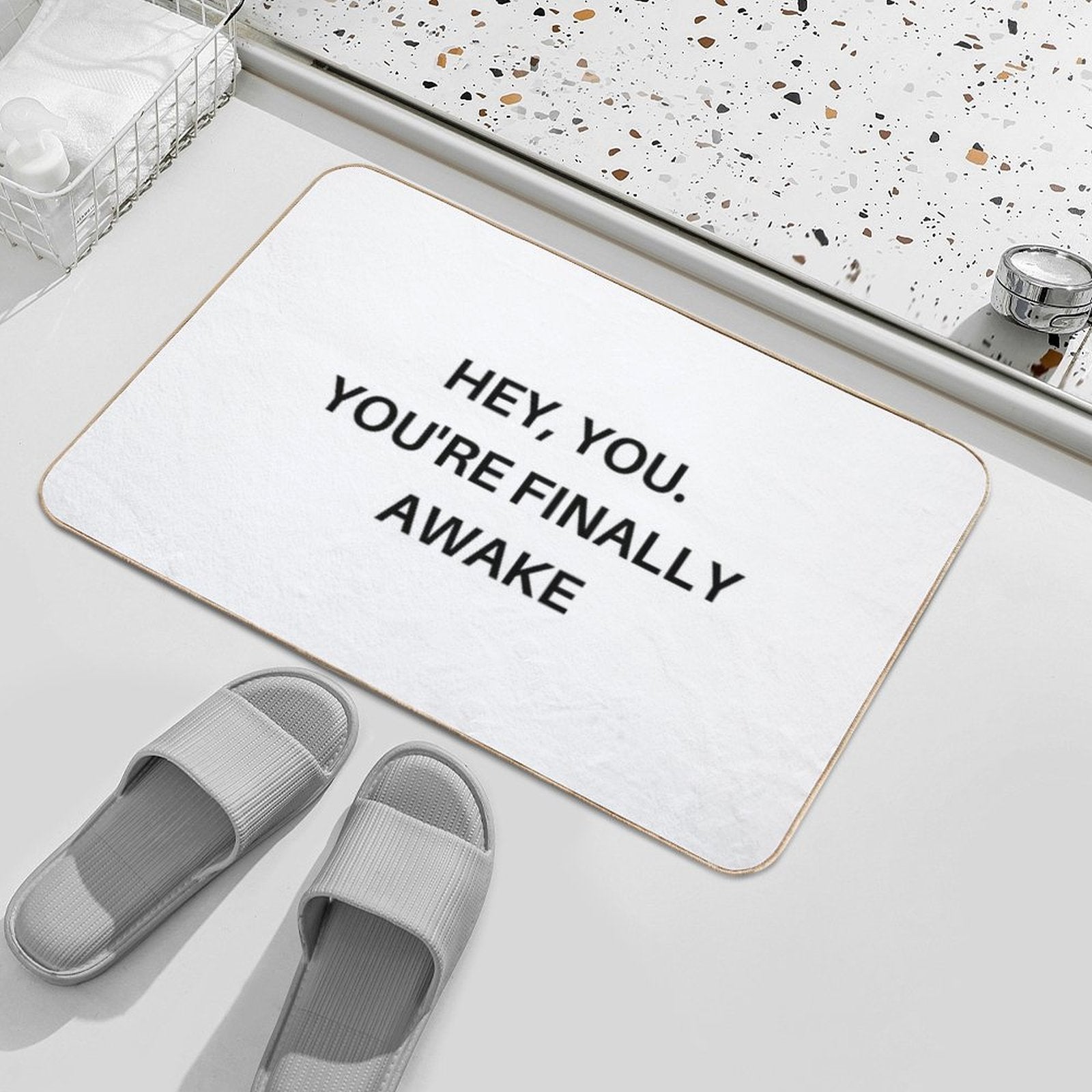 Hey You. You're Finally Awake  Anti-Trip Bath Mat
