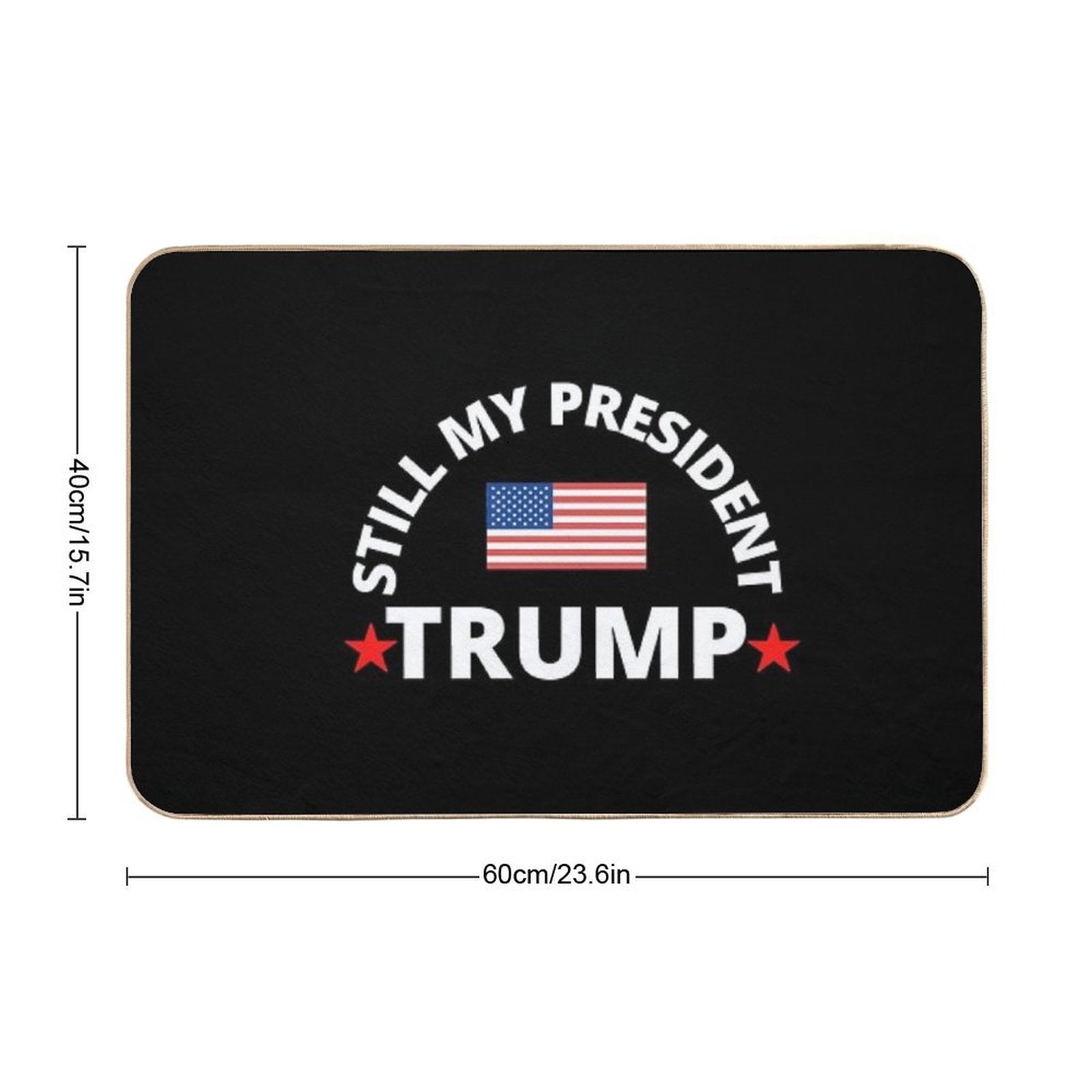 Trump  45  46 Still My  President Durable Bath Mat