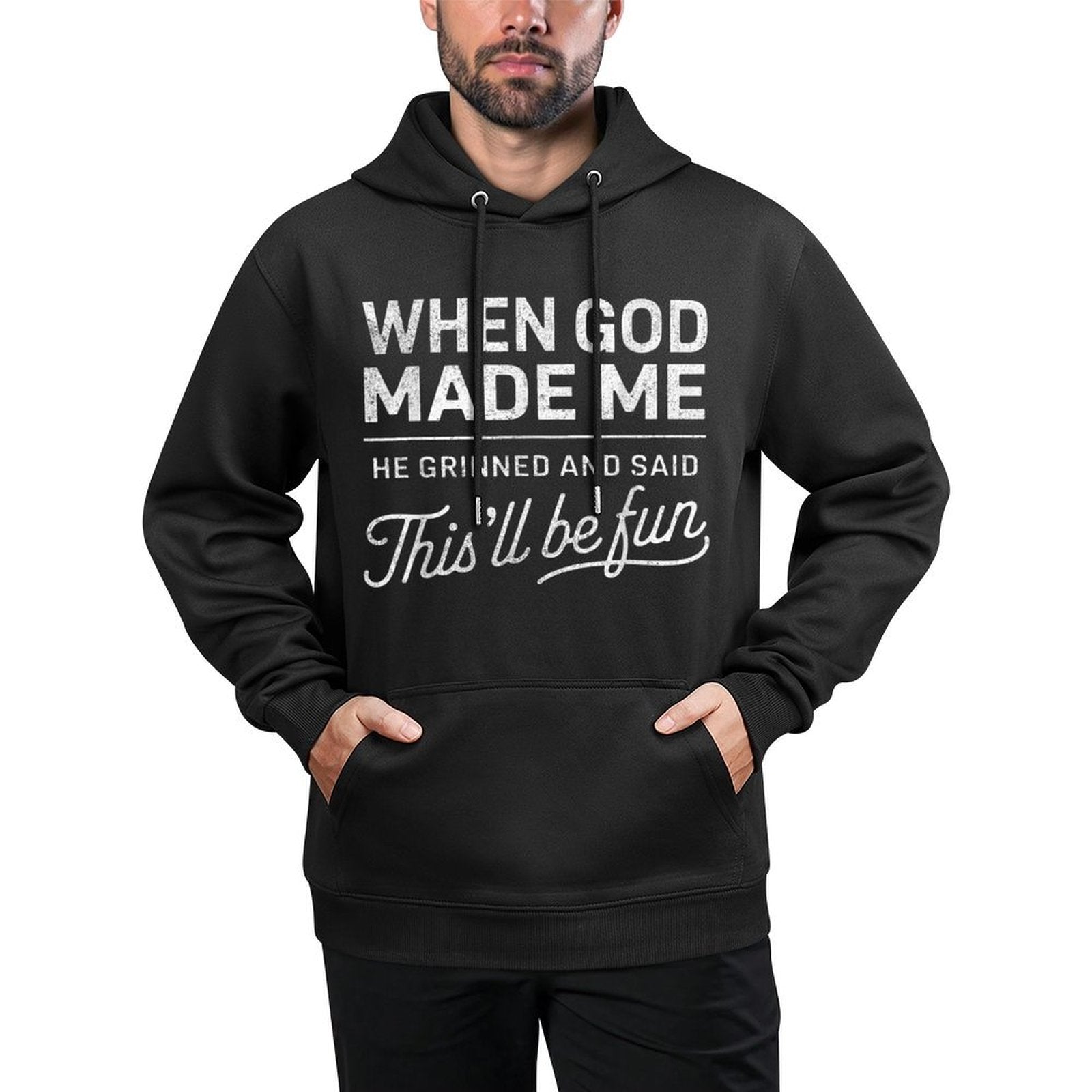 When God Made Me He Said Thisll Be Fun Christian Funny Machine Washable Hoodie