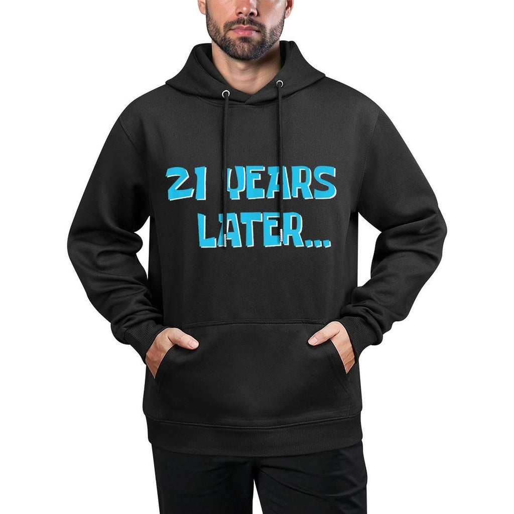 21 Years Later  My 21st Birthday Cotton-Polyester Blend Hoodie
