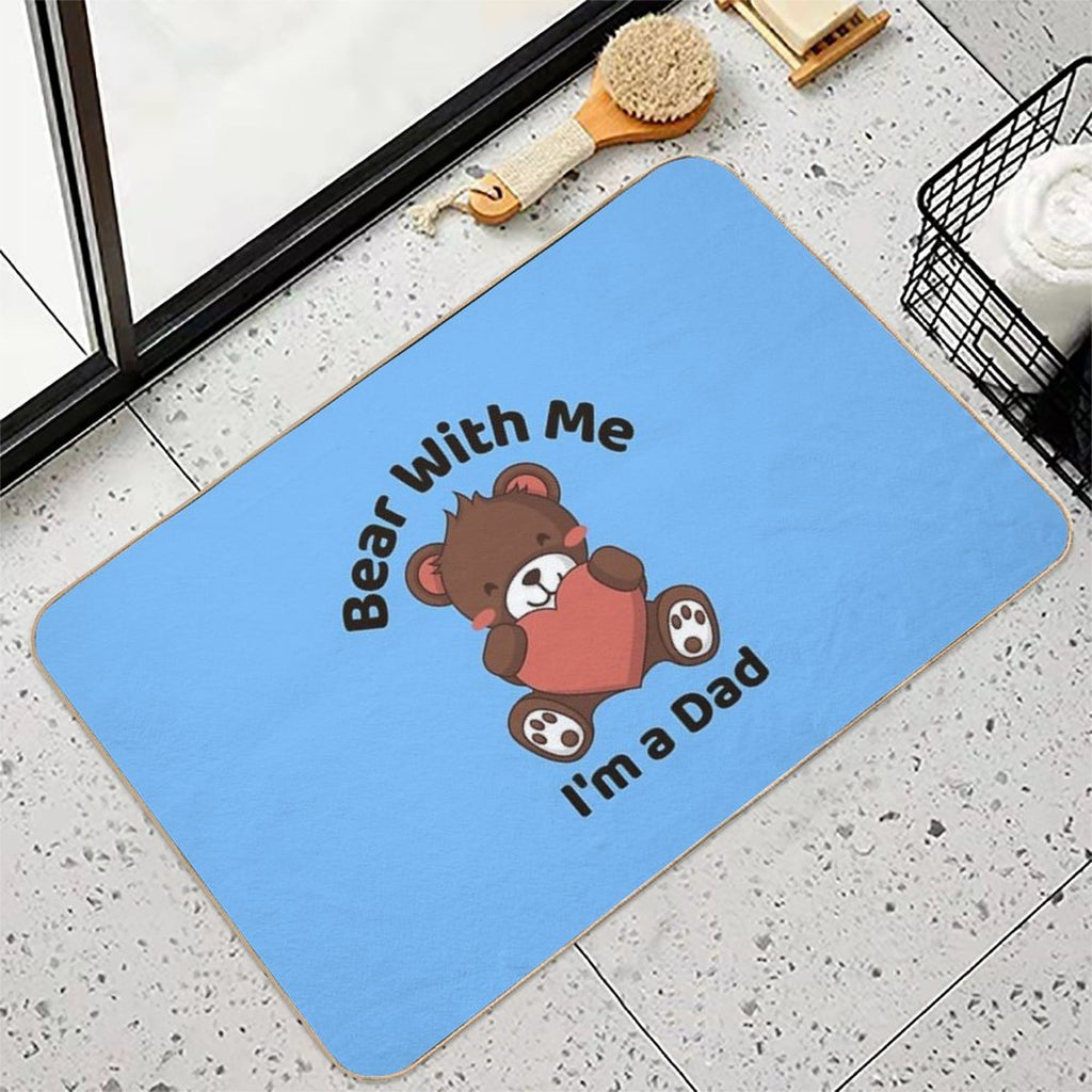 Bear With Me, I’m A Dad, Father's Day Gift Idea  Odorless Bath Mat
