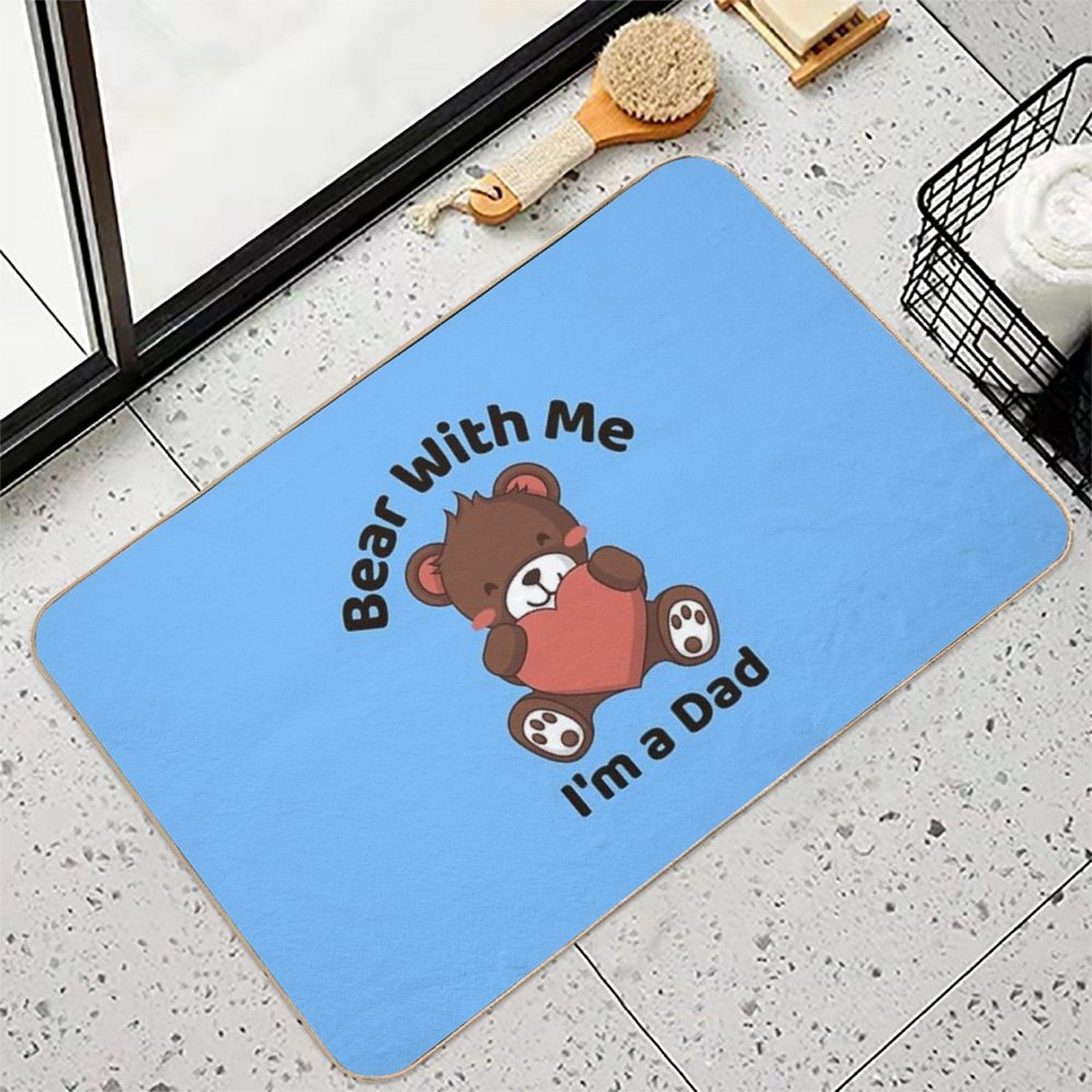 Bear With Me, I’m A Dad, Father's Day Gift Idea  Odorless Bath Mat