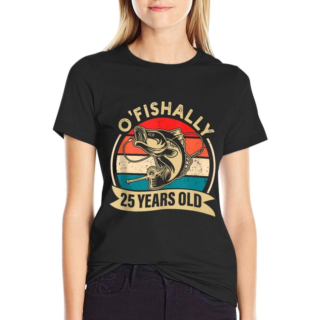 O'Fishally 25 Years Old Fisherman Fishing 25th Birthday  Wrinkle-resistant T-Shirt