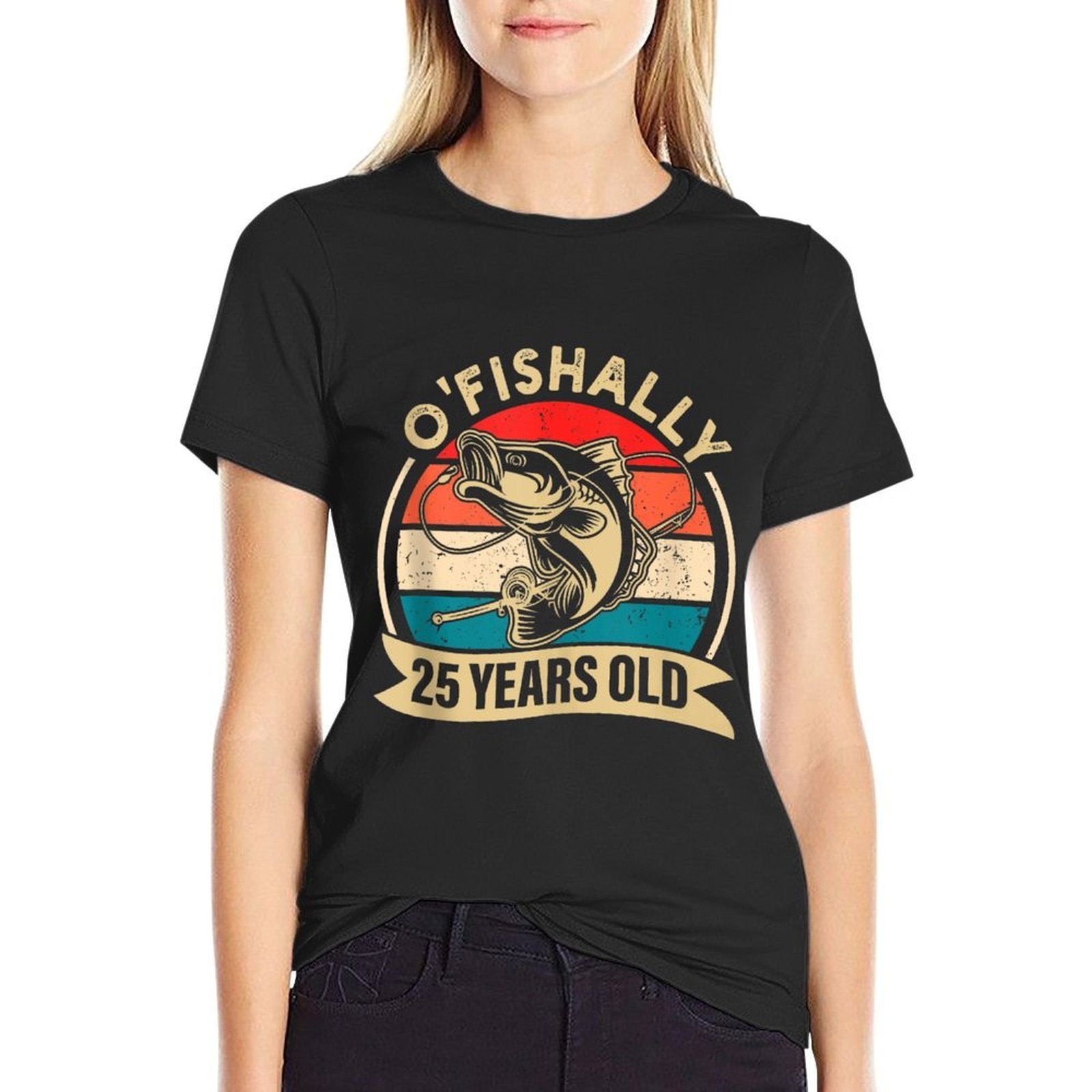 O'Fishally 25 Years Old Fisherman Fishing 25th Birthday  Wrinkle-resistant T-Shirt