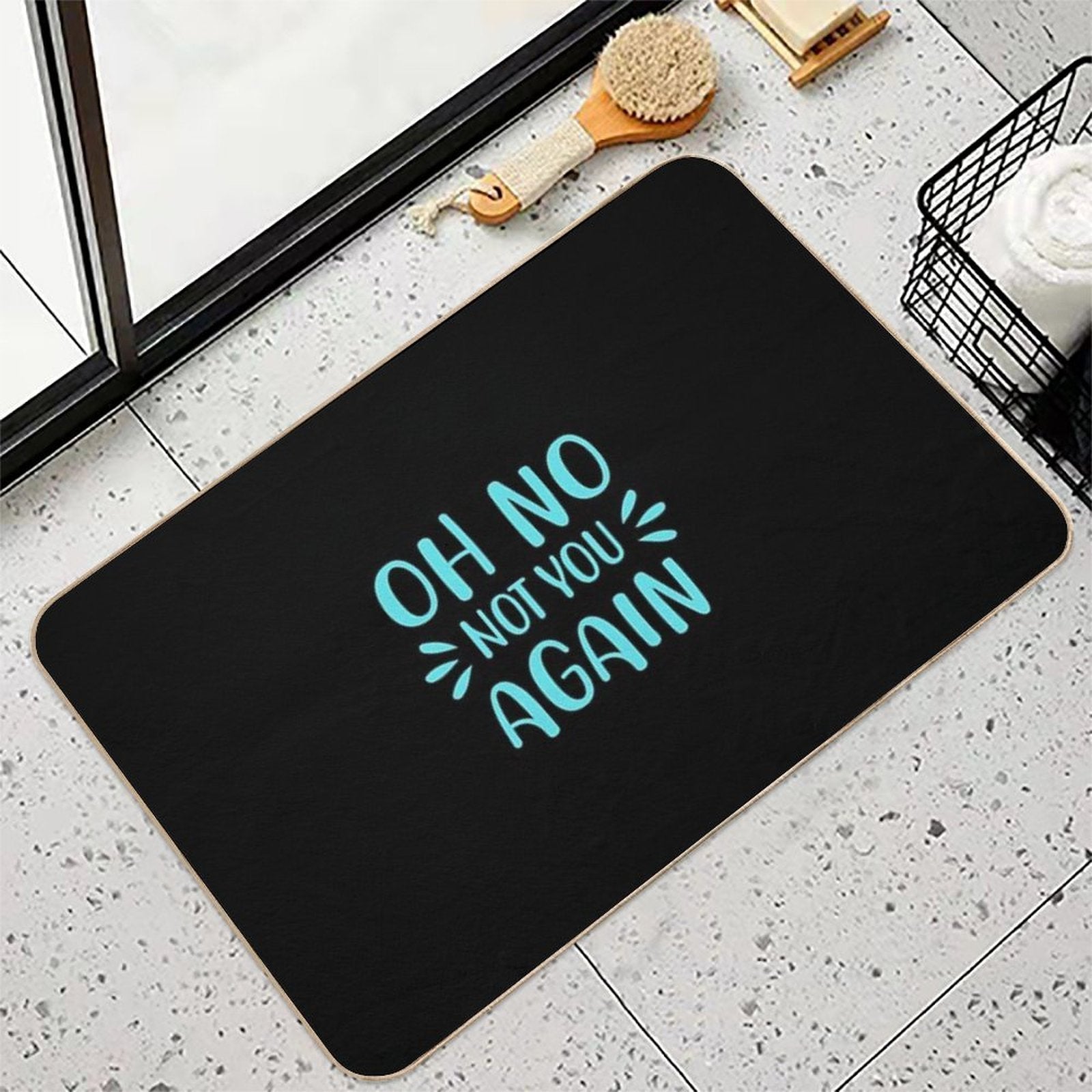 Oh No Not You Again  Fade-Resistant Bath Mat