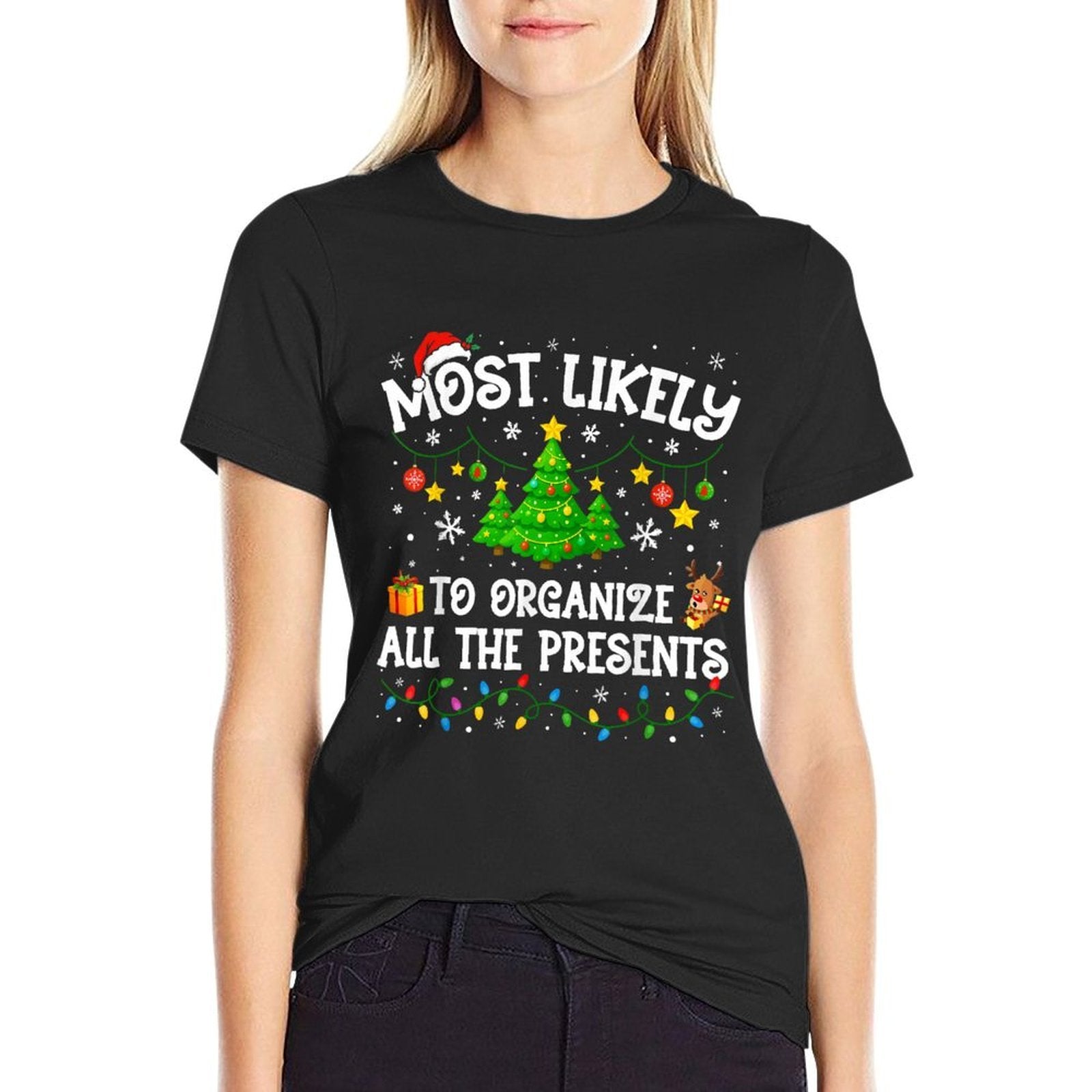Most Likely to Organize All The Presents Christmas Family Comfortable T-Shirt
