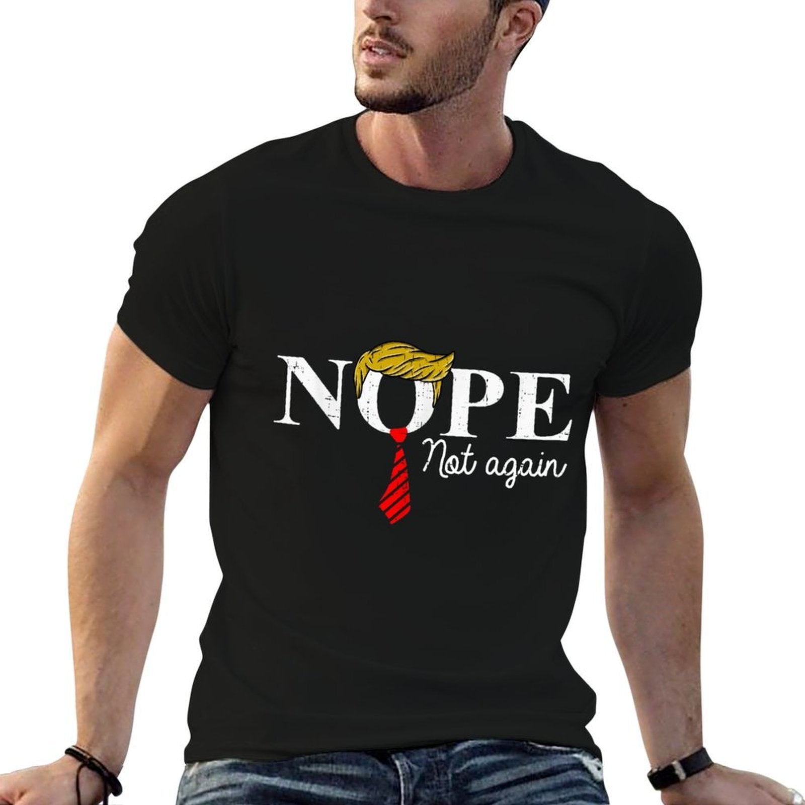 Nope Not Again Funny Trump  Odor-resistant T-Shirt