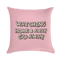 Watching Home & Away Go Away Soft Short Plush Fabric Throw Pillow