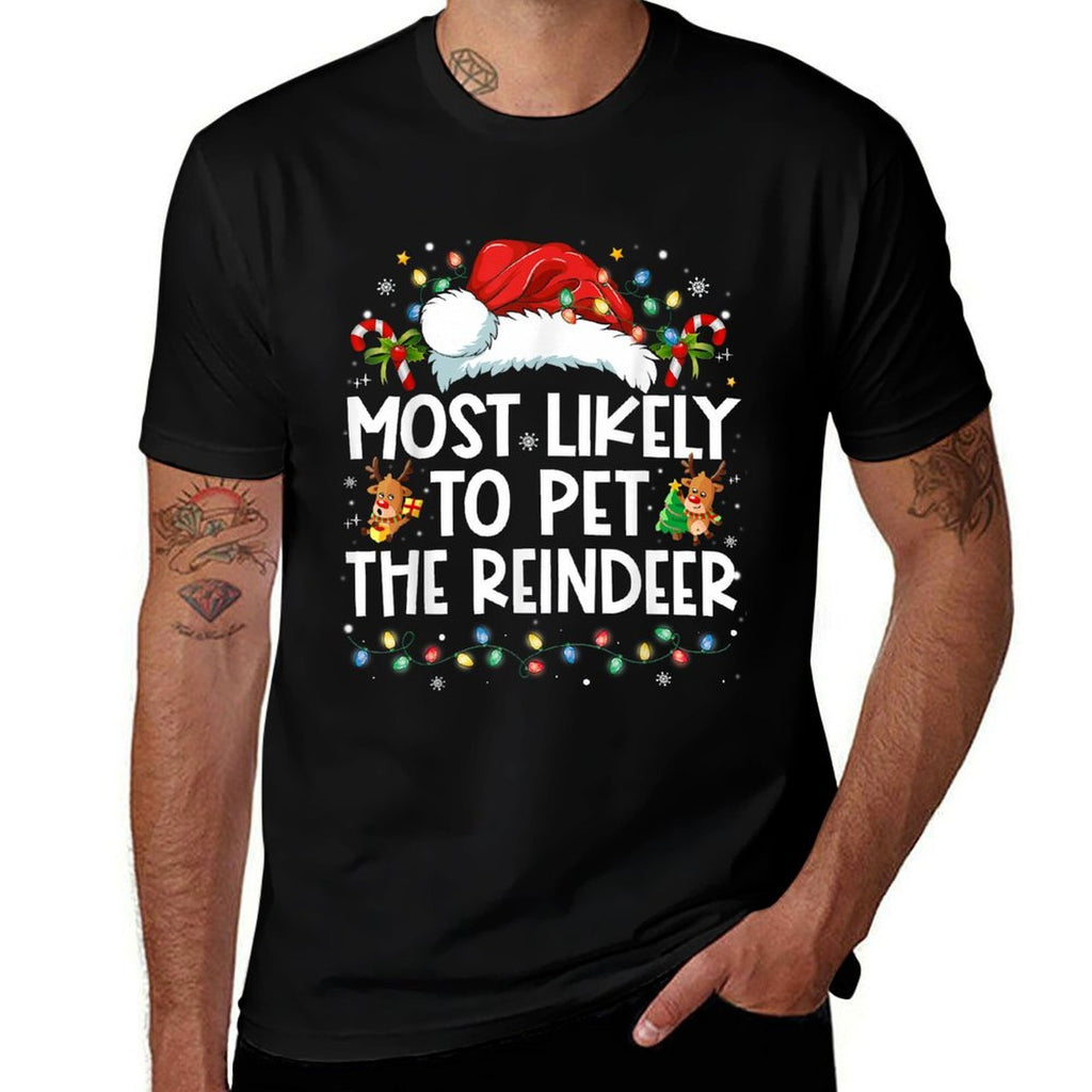 Most Likely To Pet The Reindeer Funny Christmas  Quick-drying T-Shirt