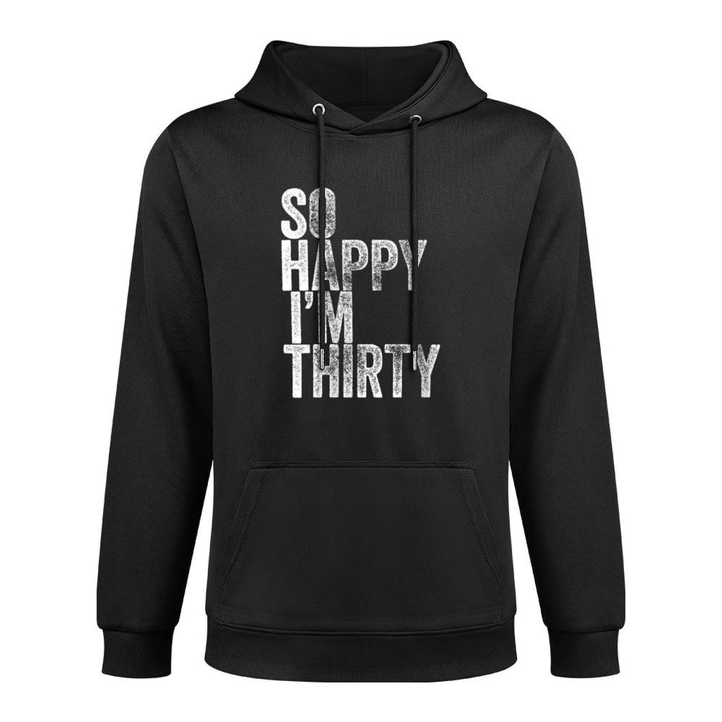 Womens So Happy I'm Thirty Funny 30th Birthday Versatile Streetwear Hoodie