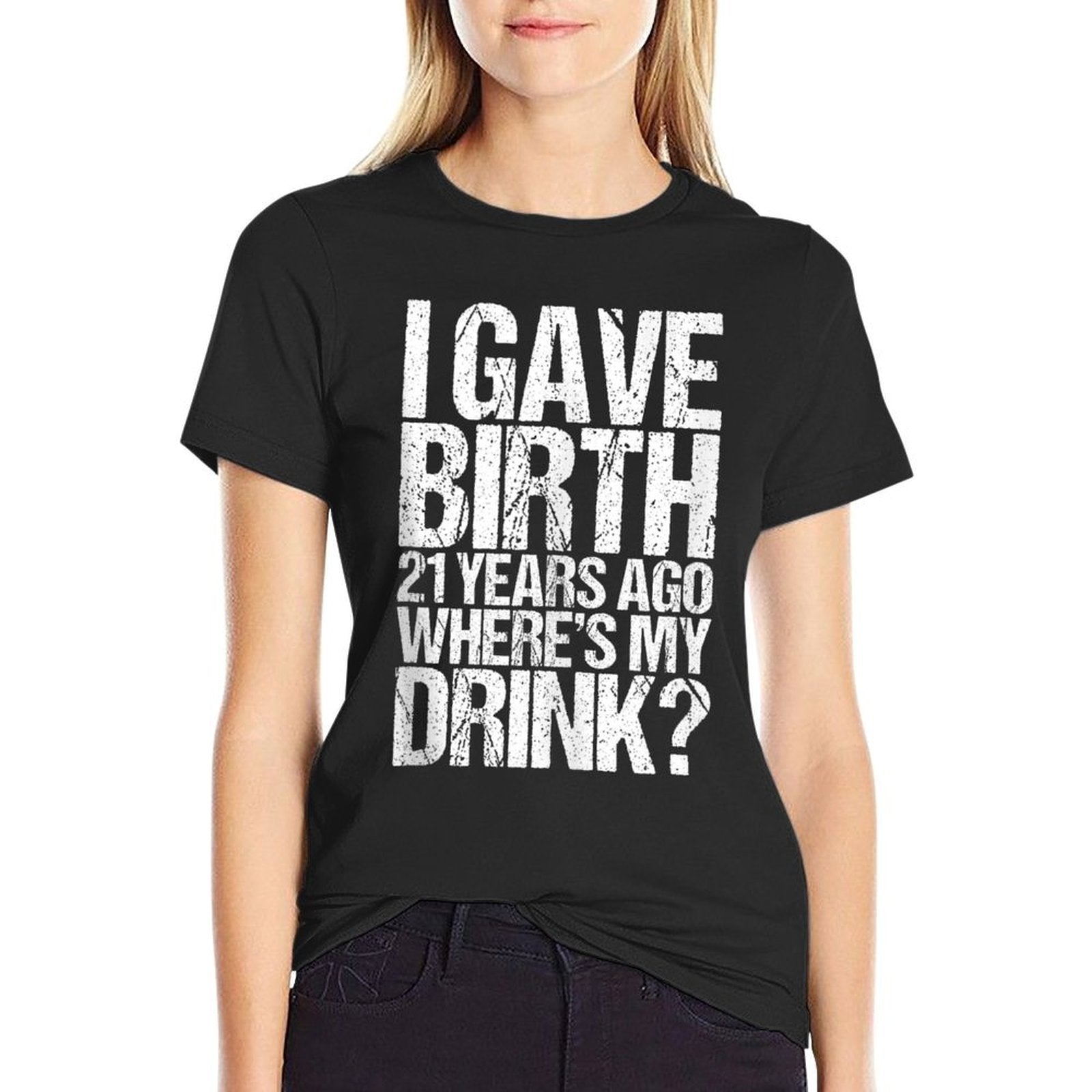21St Birthday For Her I Gave Birth  Graphic-printed T-Shirt