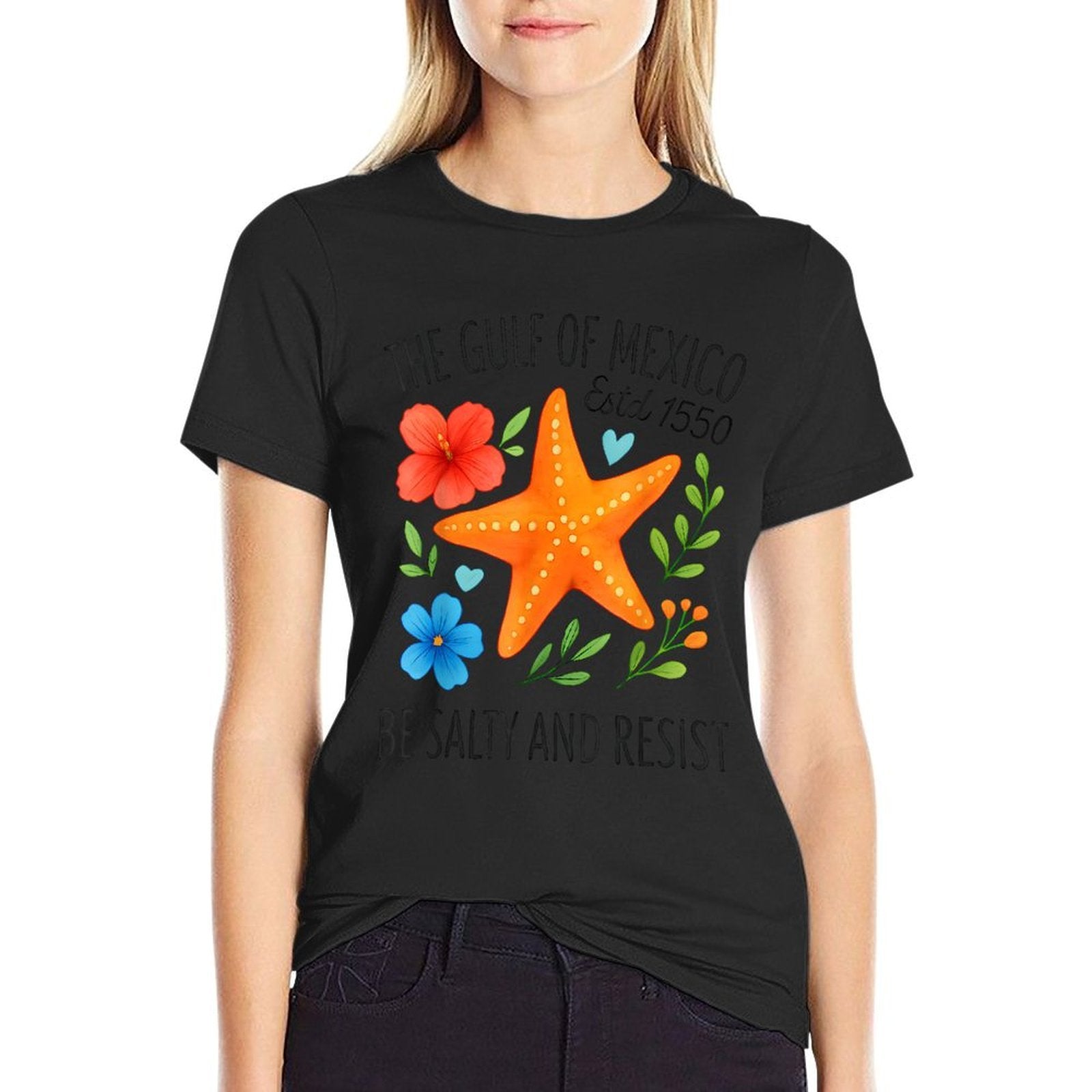 Gulf of Mexico Estd 1550 Be Salty And Resist Starfish Women  Polyester Blend T-Shirt