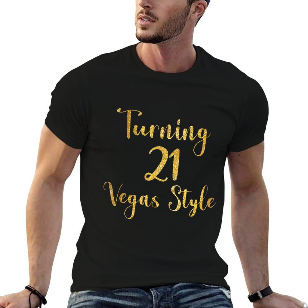 Turning 21 Vegas Style 21st Birthday Twenty One Vegas Trip  Versatile T-Shirt