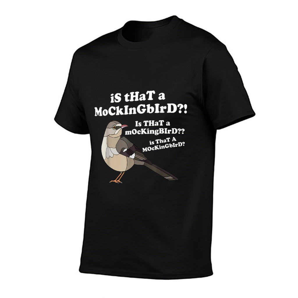 Is That A Mockingbird Funny Mockingbird Meme  Slim-fit Cut T-Shirt