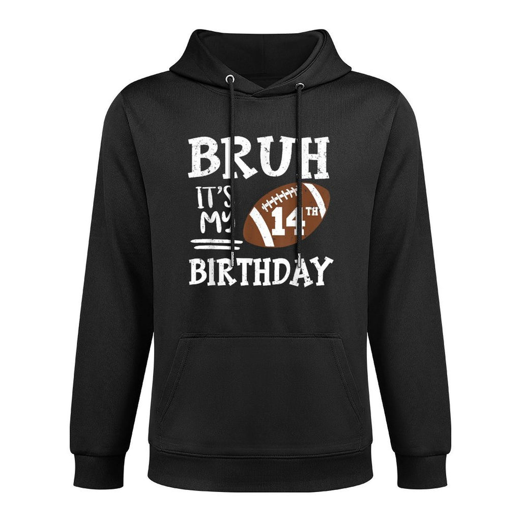 Bruh It's My 14th Birthday 14 Year Old Football Player All-Day Comfort Hoodie