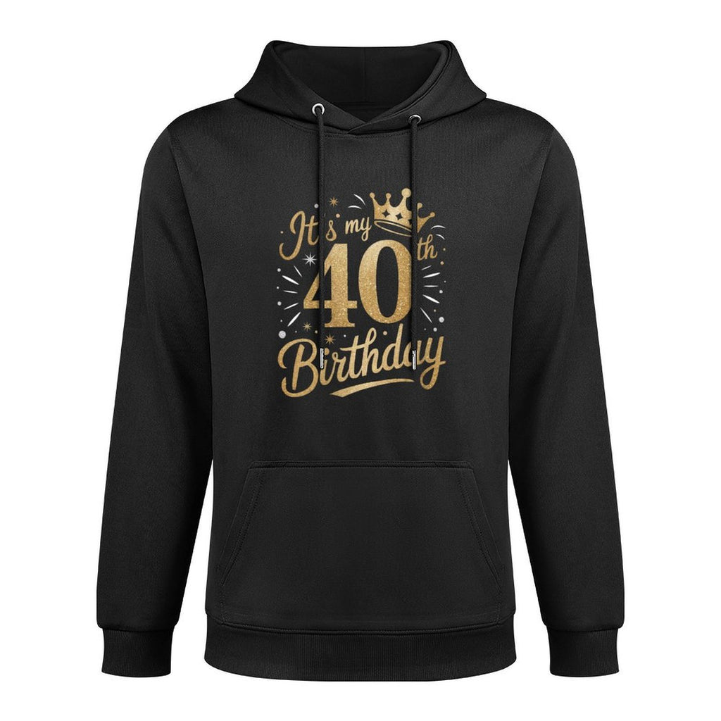 Womens Funny It's My 40th Birthday For Women 40 Year 40th Birthday Adjustable Hood Hoodie