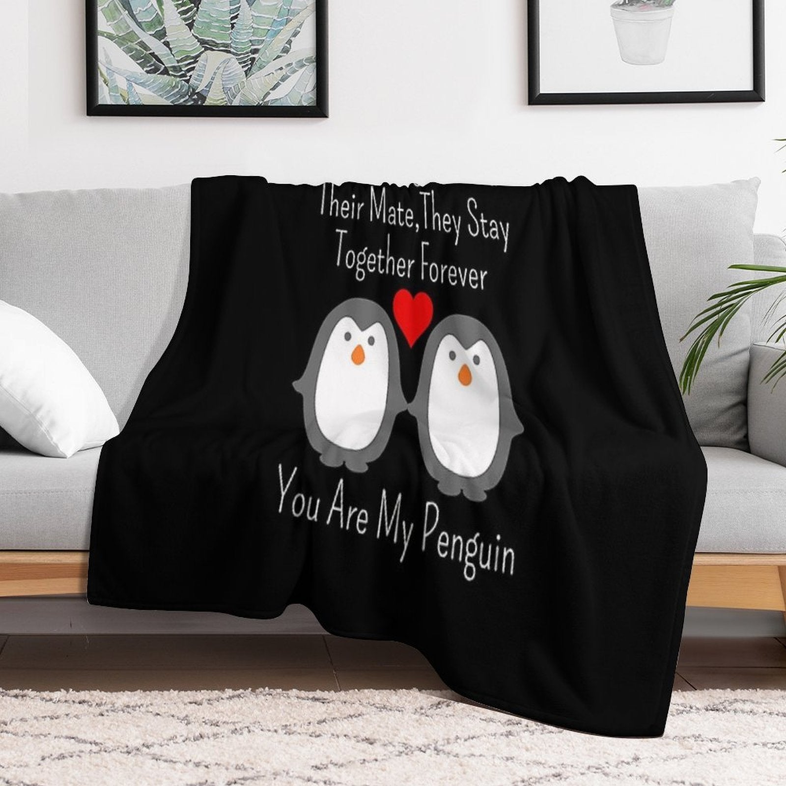 When Penguins Find Their Mate They Stay Together Forever You Are My Penguin Quick-dry Throw Blanket