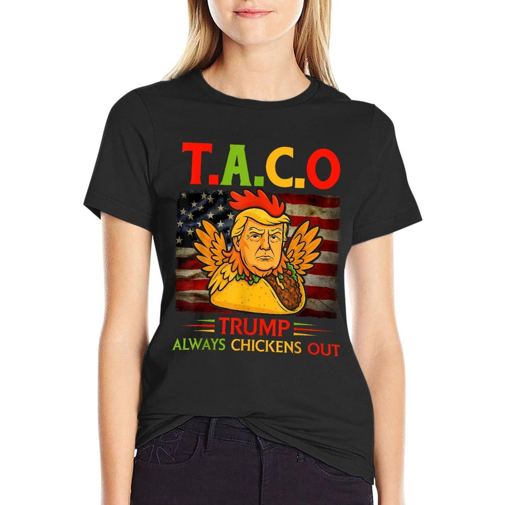 Funny Trump Taco Trump Always Chickens Out  Versatile T-Shirt