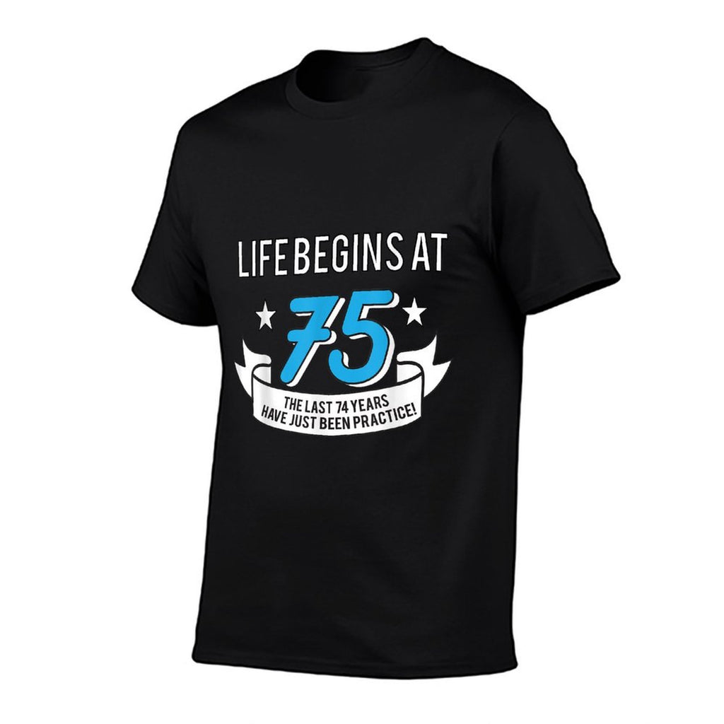 Life Begins At 75 - Funny 75th Birthday  Eco-friendly Material T-Shirt