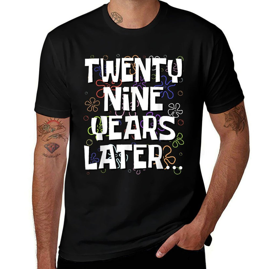 Twenty Nine Years Later Funny Meme 29 Year Old 29th Birthday  Graphic-printed T-Shirt
